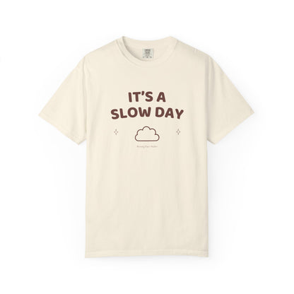 Slow Day Tee
