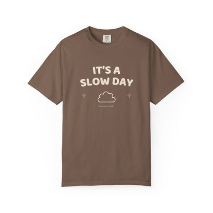 Slow Day Tee